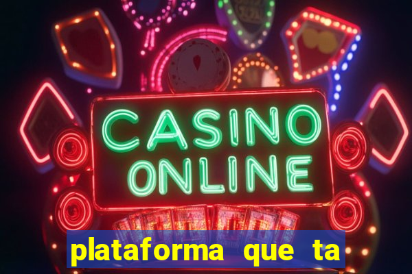 plataforma que ta pagando bem hoje